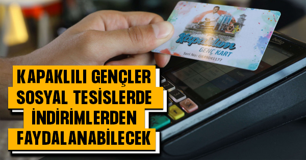 Gençler “Kapaklım Genç Kart” ile indirimlerden faydalanabilecek