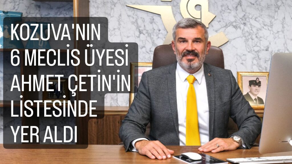 Kozuva’nın listesinden 6 kişi, Ahmet Çetin’in saflarında yer aldı