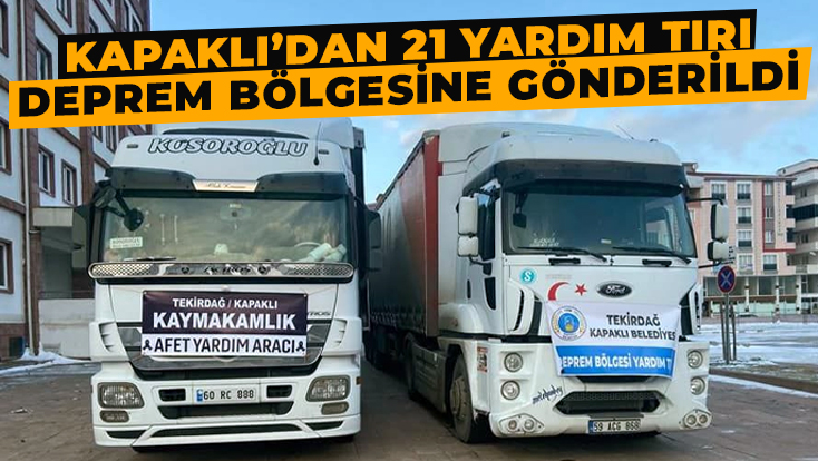 Kapaklı, deprem bölgesine 21 tır yardım gönderdi