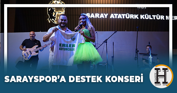 Saray Spor’a destek konseri düzenlendi