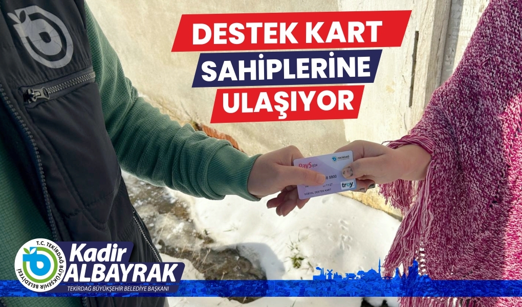 İhtiyaç sahiplerine ‘Destek Kart’ dağıtımı başladı